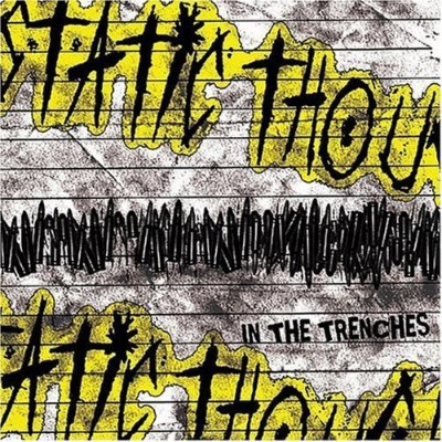 Static Thought/In The Trenches