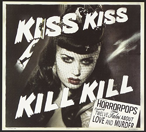Horrorpops/Kiss Kiss Kill Kill