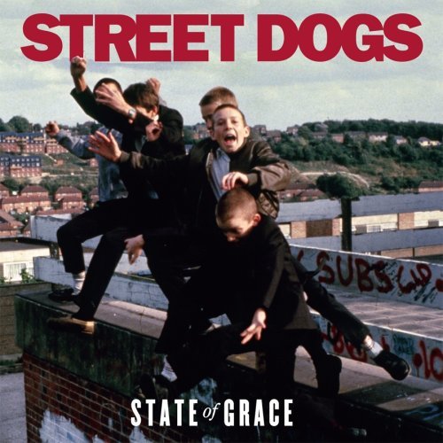 Street Dogs/State Of Grace
