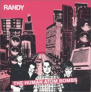 Randy/Human Atom Bombs
