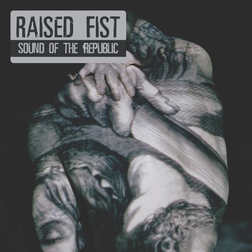 Raised Fist/Sound Of The Republic