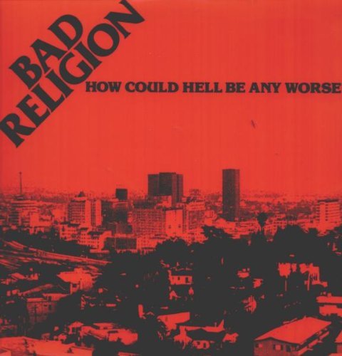 Bad Religion/How Could Hell Be Any Worse
