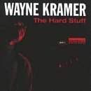 Wayne Kramer/Hard Stuff