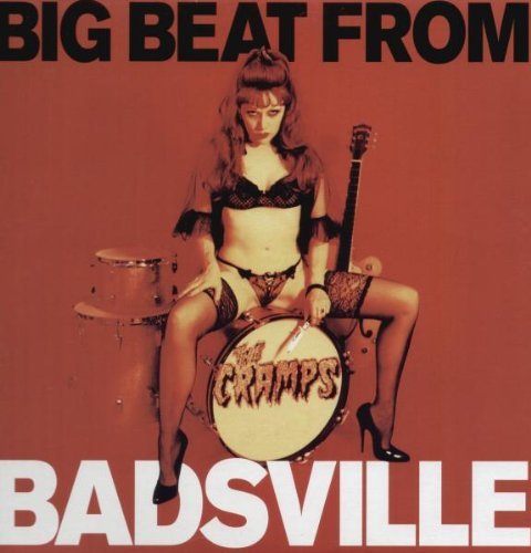 Cramps/Big Beat From Badsville