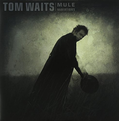 Tom Waits Mule Variations (remastered) 