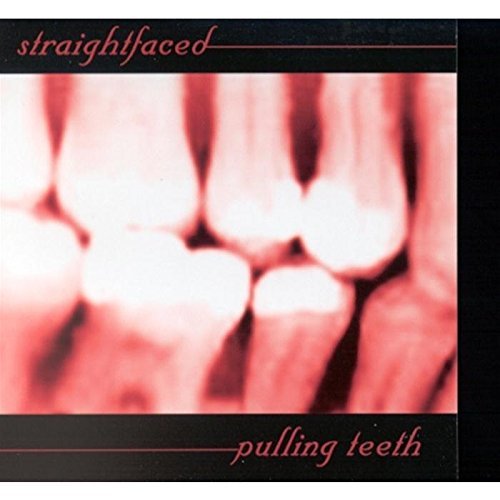 Straight Faced/Pulling Teeth