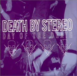 Death By Stereo/Day Of The Death