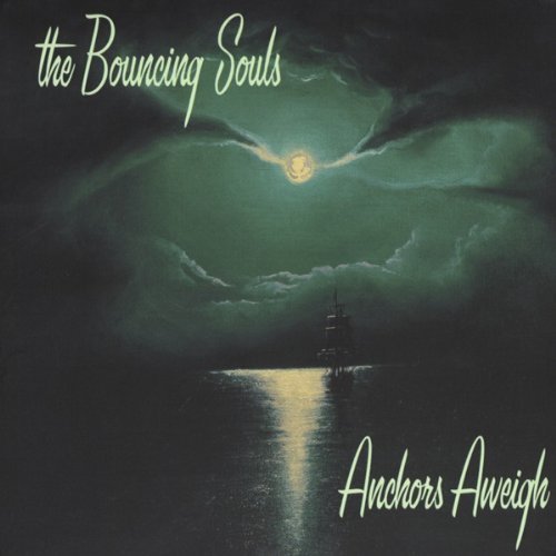 Bouncing Souls/Anchors Aweigh