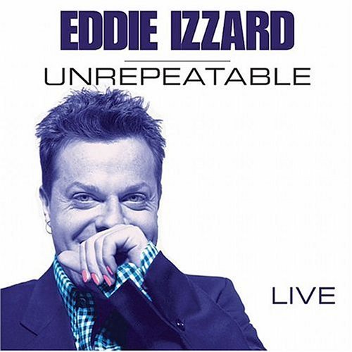 Eddie Izzard/Unrepeatable