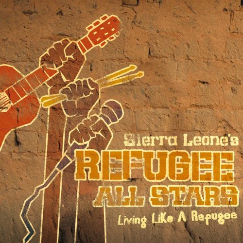 Sierra Leone Refugee All Stars Living Like A Refugee 
