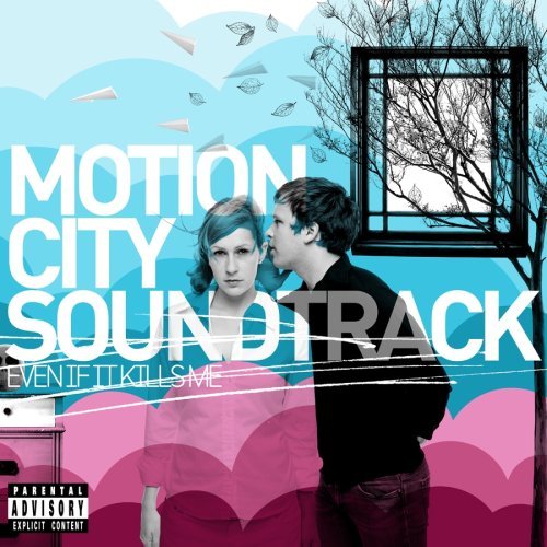 Motion City Soundtrack/Even If It Kills Me@Explicit Version
