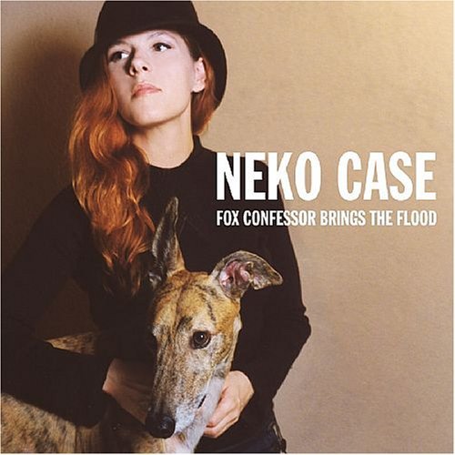 Neko Case/Fox Confessor Brings The Flood