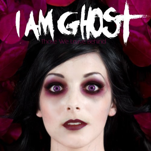 I Am Ghost Those We Leave Behind 
