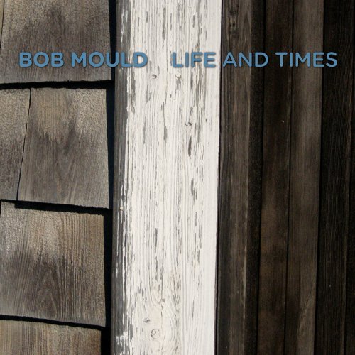 Bob Mould/Life & Times