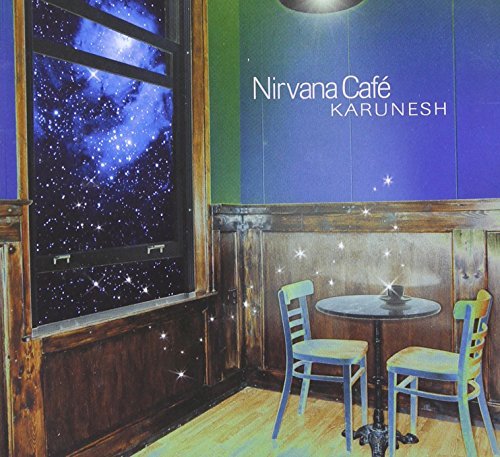 Karunesh/Nirvana Cafe