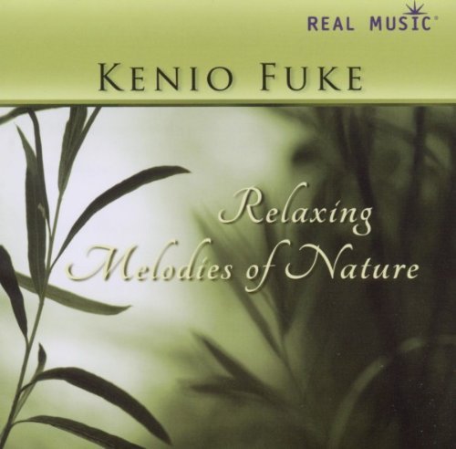 Kenio Fuke/Relaxing Melodies Of Nature