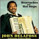 John Delafose Heartaches & Hot Steps 