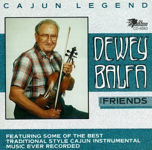 Dewey & Friends Balfa/Cajan Legend-Fait A La Main