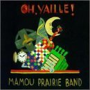 Mamou Prairie Band/Oh Yaille!