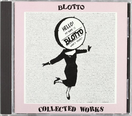 Blotto/Collected Works