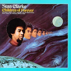 Stanley Clarke/Children Of Forever