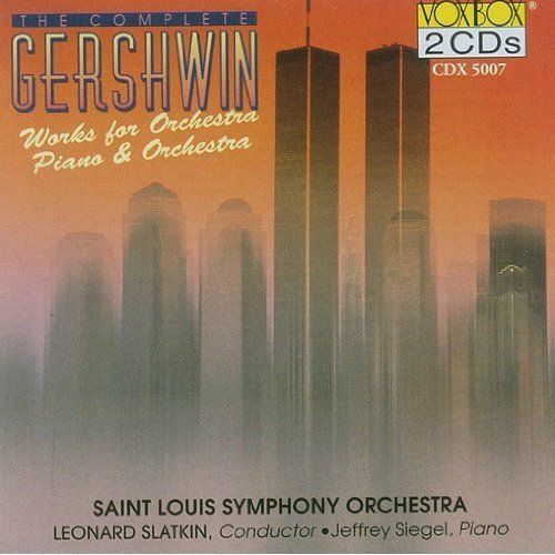 G. Gershwin/Works For Orch/For Pno & Orch@Siegel*jeffery (Pno)@Slatkin/St. Louis So