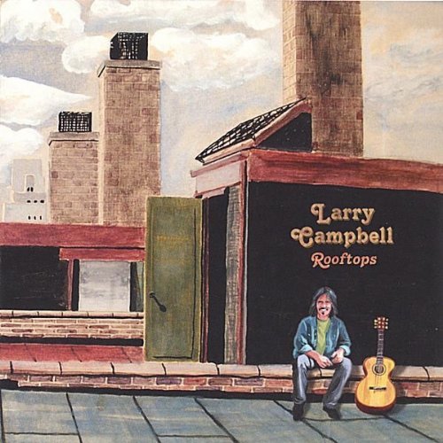 Larry Campbell Rooftops 