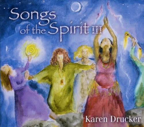 Karen Drucker Vol. 3 Songs Of The Spirit 