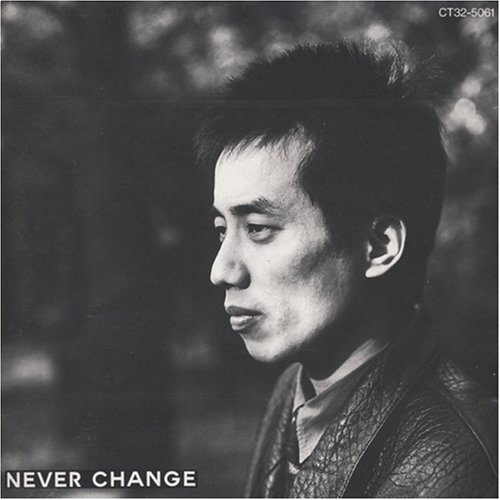 Tsuyoshi Nagabuchi/Never Change