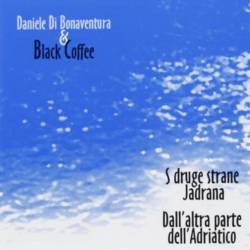 Di Bonaventura Daniele & Black/Sdruge Strane Jadrana@Import-Ita