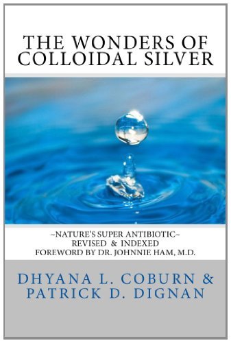 Dhyana L. Coburn The Wonders Of Colloidal Silver Nature's Super Antibiotic 