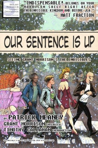 Kevin Colden/Our Sentence is Up@ Seeing Grant Morrison's The Invisibles