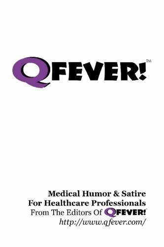 Q. Fever!/Q Fever! - Medical Humor & Satire For Healthcare P