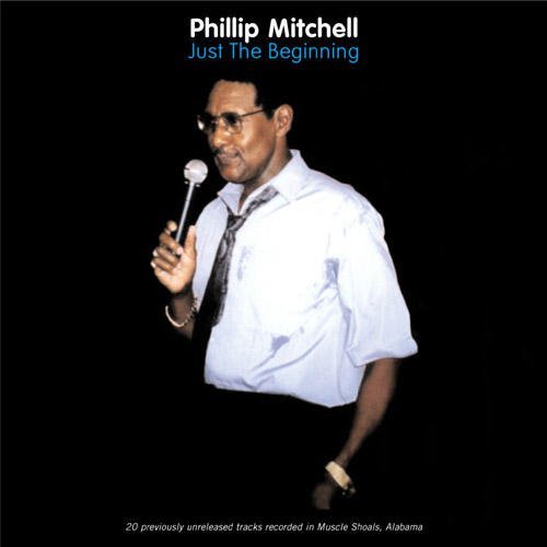 Phillip Mitchell/Just The Beginning