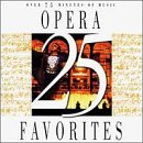 25 Opera Favorites/25 Opera Favorites