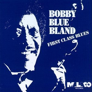 Bobby Blue Bland/First Class Blues