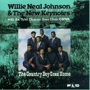 Willie Neal & New Keyn Johnson Country Boy Goes Home 
