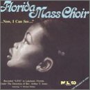 Florida Mass Choir/Now I Can See