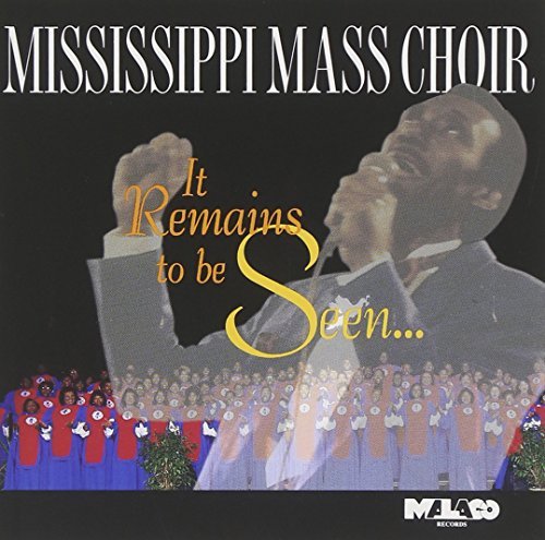 Mississippi Mass Choir It Remains To Be Seen 