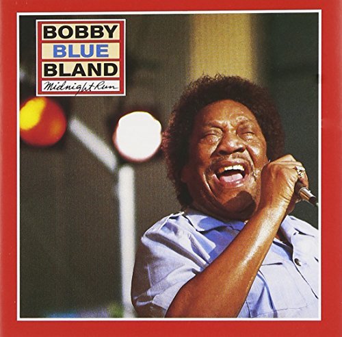 Bobby Blue Bland/Midnight Run
