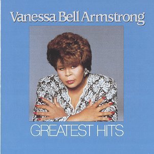 Vanessa Bell Armstrong/Greatest Hits