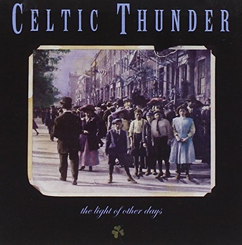 Celtic Thunder/Light Of Other Days@.