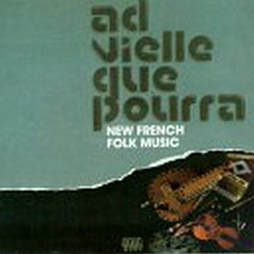 Ad Vielle Que Pourra/New French Folk Music