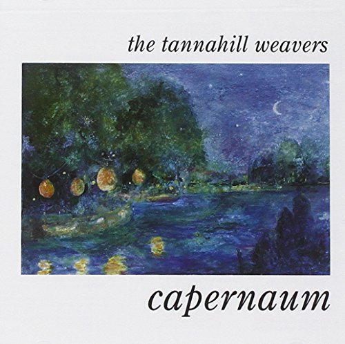 Tannahill Weavers Capernaum 