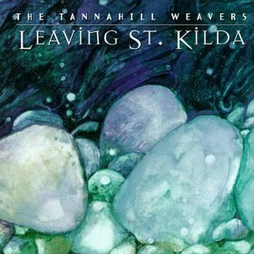 Tannahill Weavers Leaving St. Kilda 