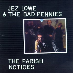 Jez & Bad Pennies Lowe/Parish Notices