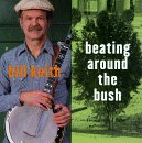 Bill Keith/Beating Around The Bush