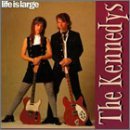 Kennedys/Life Is Large