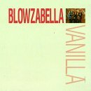 Blowzabella/Vanilla