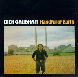 Dick Gaughan/Handful Of Earth